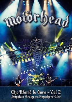 Motörhead : The World Is Ours - Vol.2 - Anyplace Crazy As Anywhere Else (DVD)